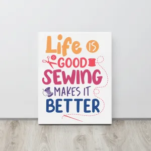 Life is Good Canvas Print